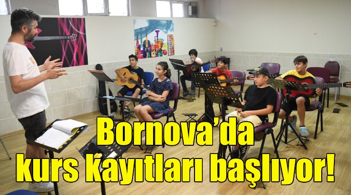 Bornova’da kurs kayıtları başlıyor!