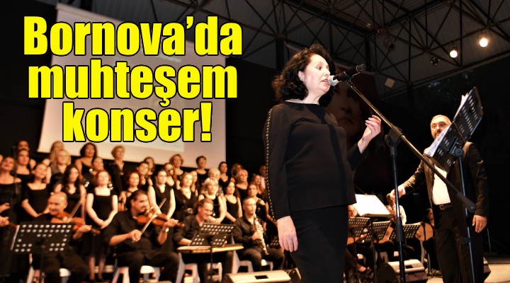 Bornova’da muhteşem konser!