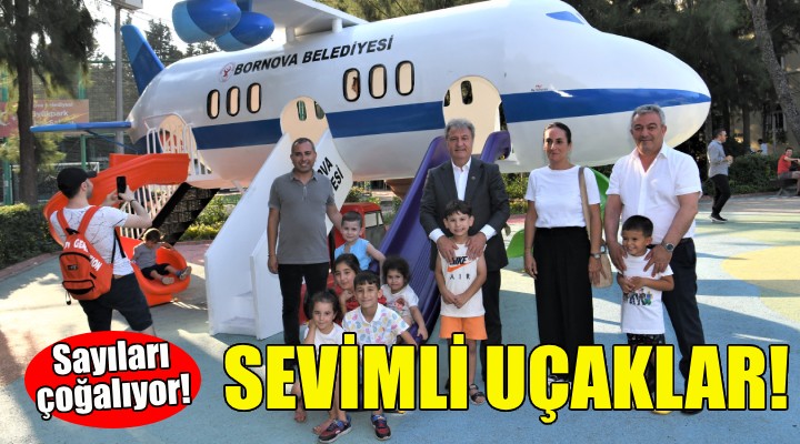 Bornova’da sevimli uçaklar çoğalıyor!