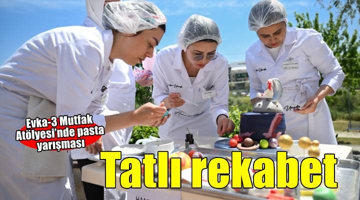 Bornova’da tatlı rekabet