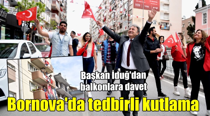 Bornova’da tedbirli kutlama...