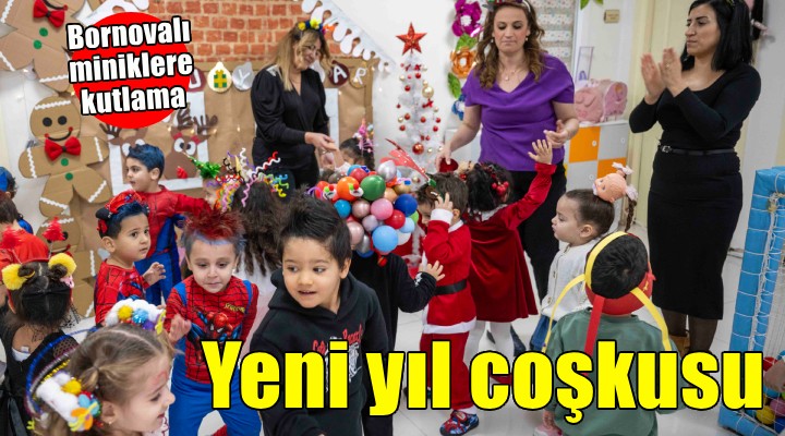 Bornovalı miniklerin yeni yıl coşkusu