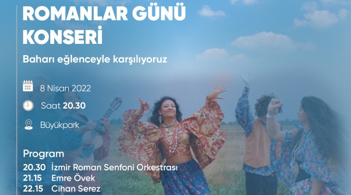 Bornovalılar Romanlar Günü Konseri’nde buluşacak!