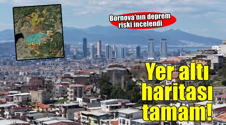 Bornova’nın yer altı haritası çıkarıldı