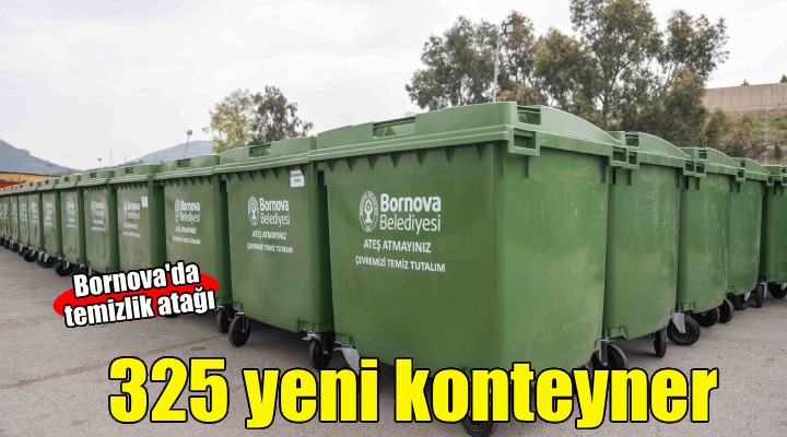 Bornova’ya 325 yeni çöp konteyneri
