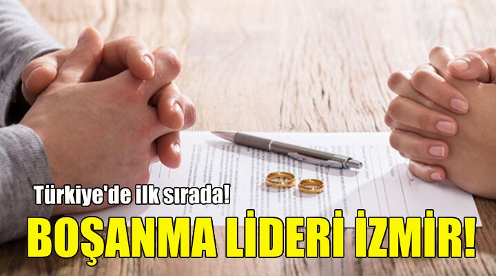 Boşanma lideri İzmir!