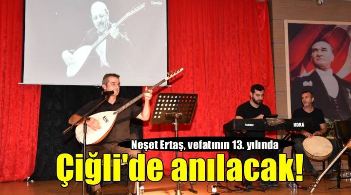 Bozkırın Son Tezenesi Neşet Ertaş, vefatının 13. yılında Çiğli’de anıldı