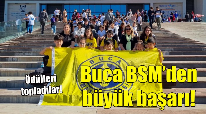 Buca BSM’den büyük başarı!