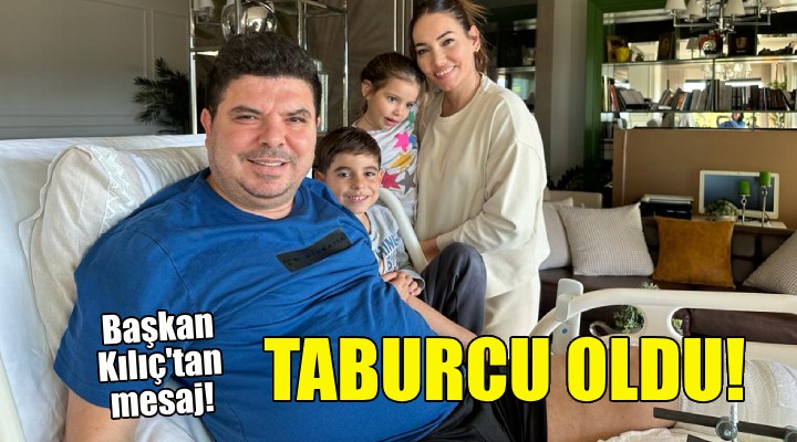 Buca Belediye Başkanı Erhan Kılıç taburcu oldu!