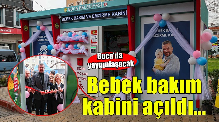 Buca Belediyesi bebek bakım ve emzirme kabini açtı