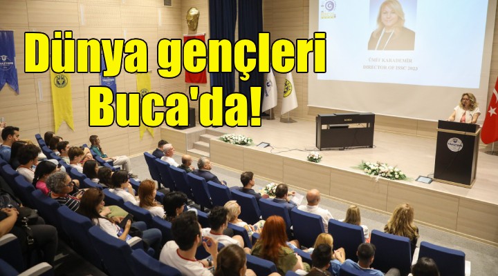 Buca Belediyesi, dünya gençlerine ev sahipliği yapıyor!