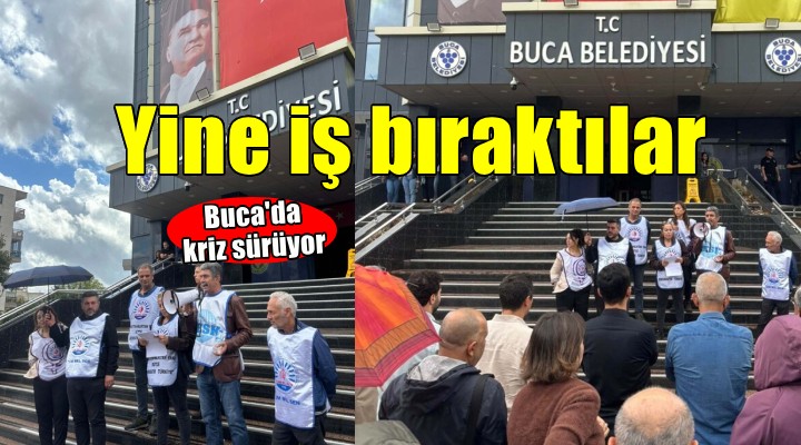 Buca Belediyesi nde iş bırakma eylemi