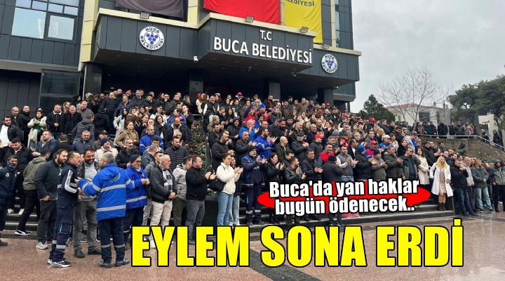 Buca Belediyesi'ndeki işçi eylemi sona erdi