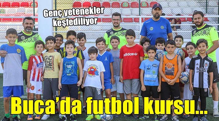 Buca Belediyesi nden futbol kursu...