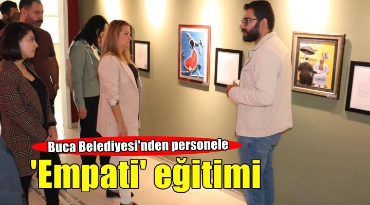 Buca Belediyesi personeline empati eğitimi