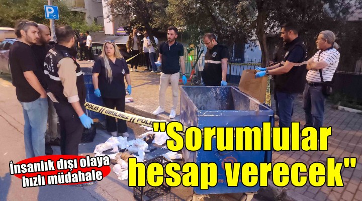Buca Belediyesi’nden insanlık dışı olaya hızlı müdahale