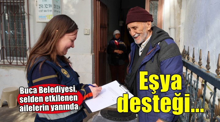 Buca Belediyesi’nden selden etkilenen ailelere eşya desteği