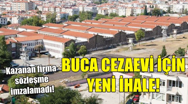 Buca Cezaevi için yeni ihale!