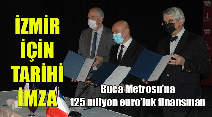 Buca Metrosu için 125 milyon euro luk kredi sözleşmesi!