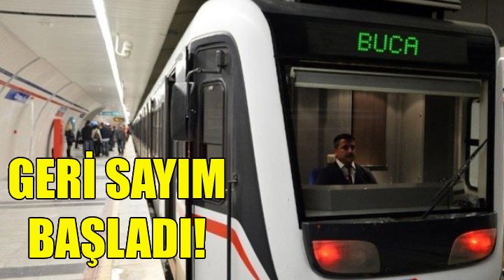 Buca Metrosu’nda geri sayım!