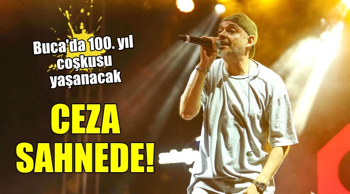 Buca da 100. yıl coşkusu Ceza ile yaşanacak