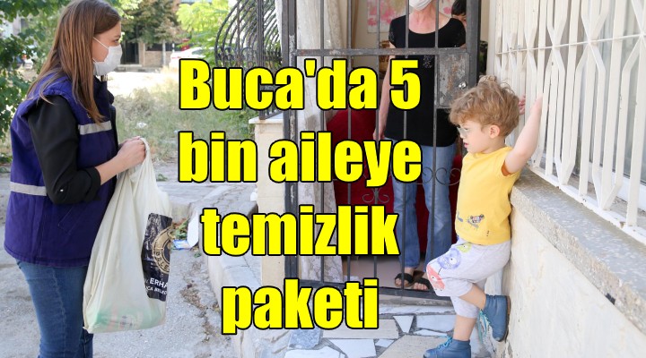 Buca da 5 bin aileye temizlik paketi!