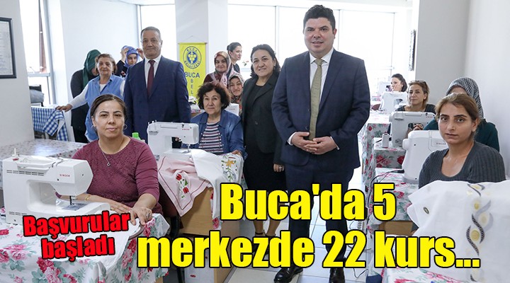 Buca da 5 merkezde 22 kurs... Başvurular başladı!