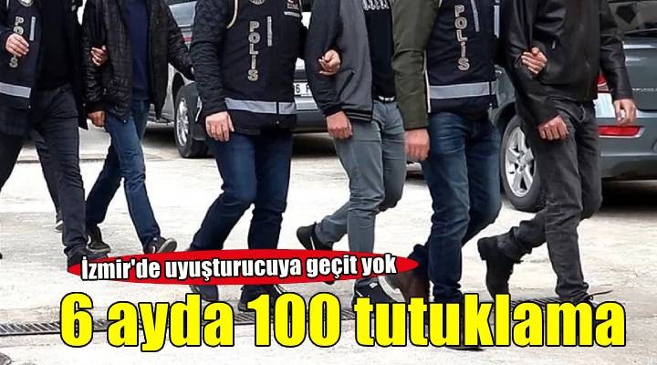 Buca'da 6 aydaki uyuşturucu operasyonlarında 100 şüpheli tutuklandı