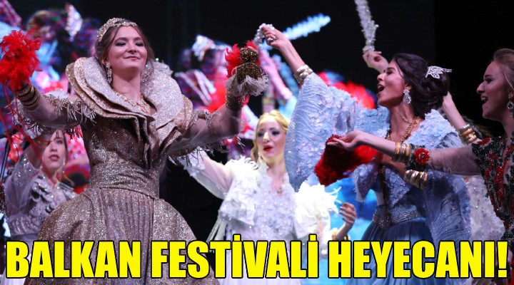Buca da Balkan Festivali heyecanı!