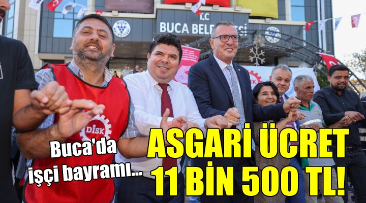 Buca da asgari ücret 11 bin 500 lira oldu