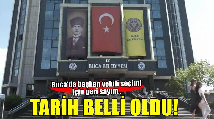 Buca'da başkan vekili seçimi için geri sayım: Tarih belli oldu!
