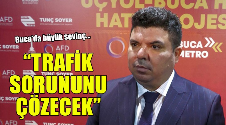 Buca da büyük sevinç... Başkan Kılıç:  Trafik sorununu çözecek 