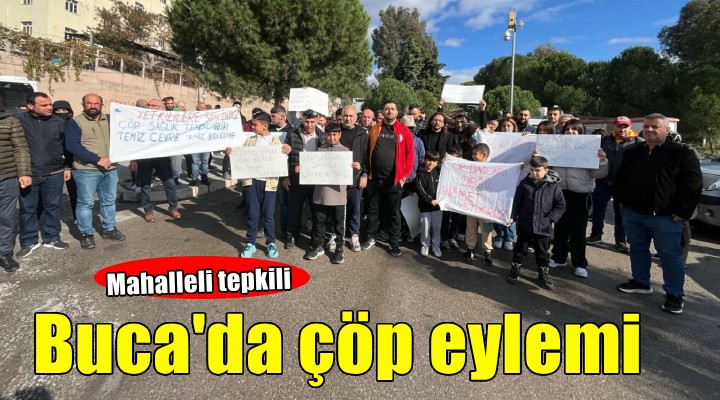 Buca da çöp eylemi sürüyor