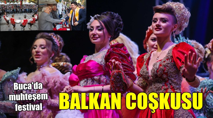 Buca da coşkulu Balkan buluşması