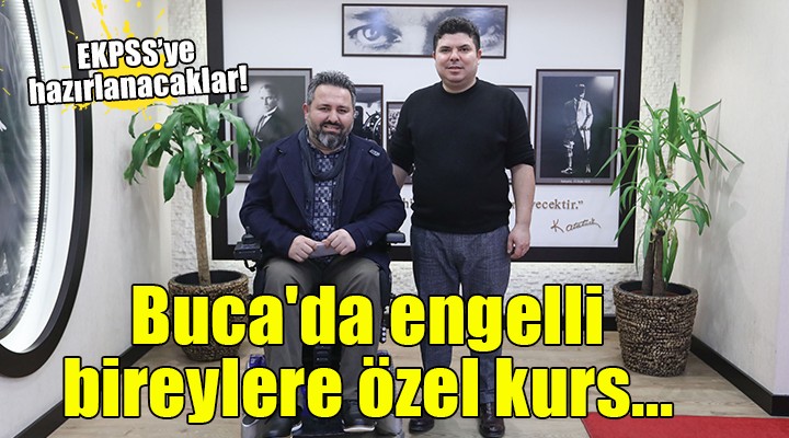 Buca da engellilere özel kurs...