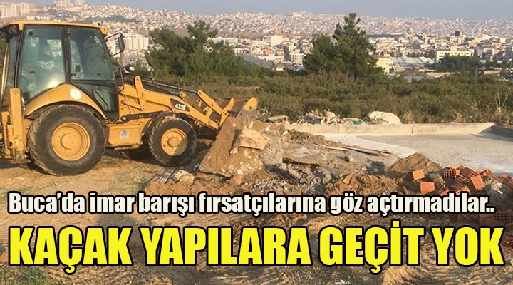 Buca da kaçak yapılara geçit yok