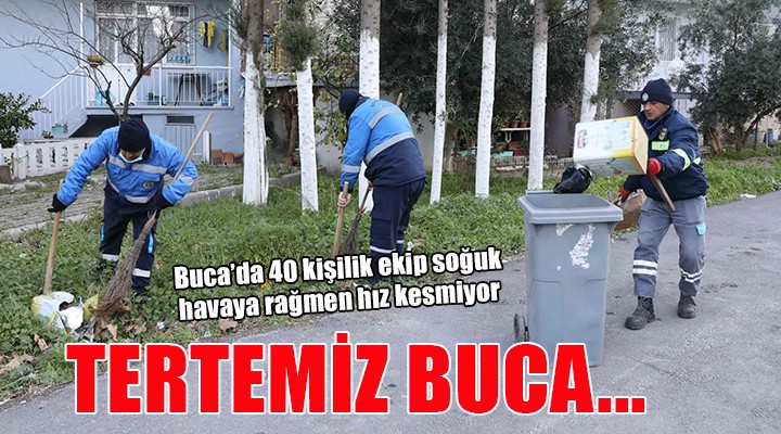 Buca da köşe bucak temizlik...