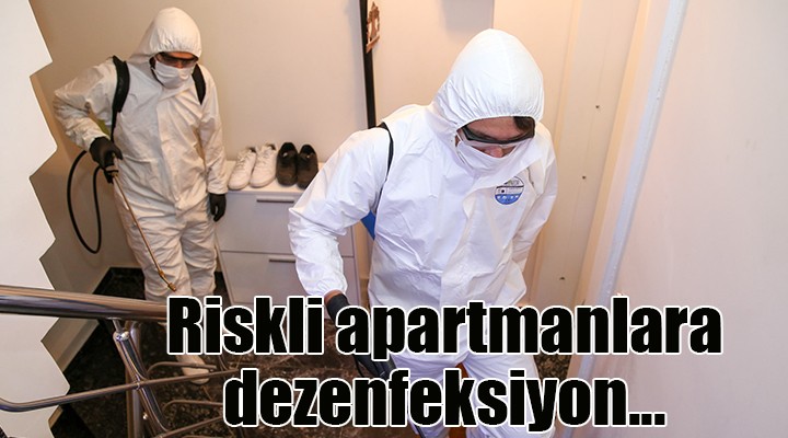 Buca da riskli apartmanlara dezenfeksiyon