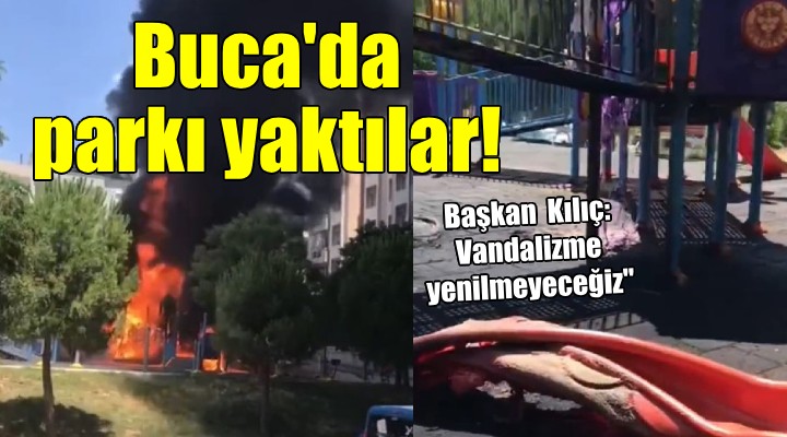 Buca da vandallar parkı yaktı!