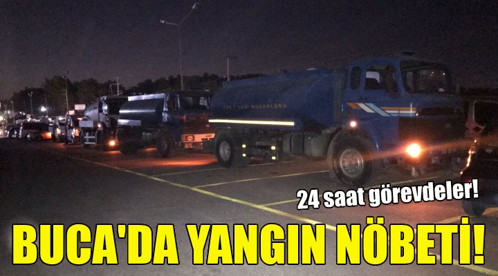 Buca da yangın nöbeti!