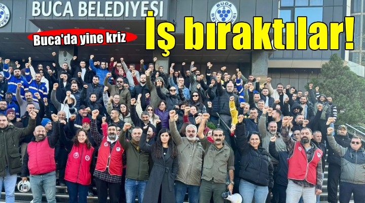 Buca da yine iş bırakma eylemi!