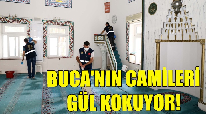 Buca nın camileri gül kokuyor!