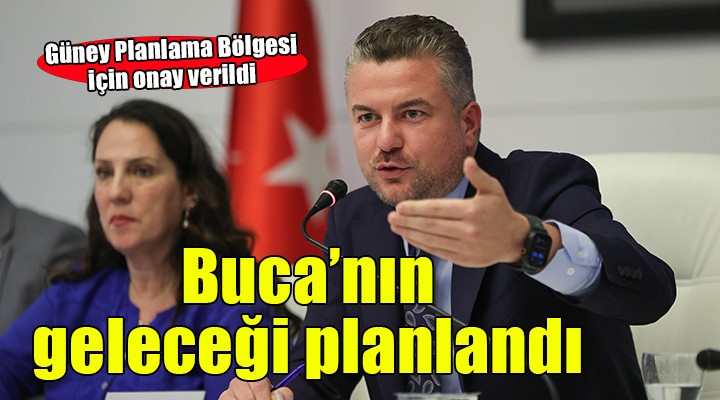 Buca nın geleceği planlandı..