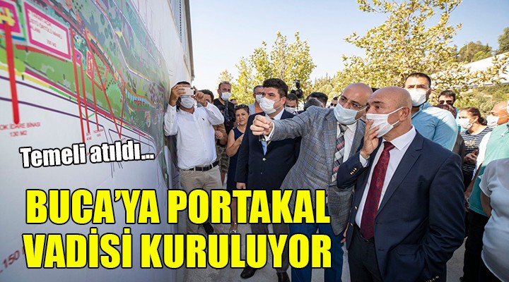 Buca ya Portakal Vadisi kuruluyor