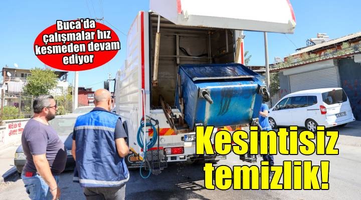 Buca’da 24 saat kesintisiz temizlik
