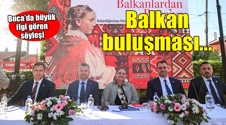 Buca’da Balkan buluşması