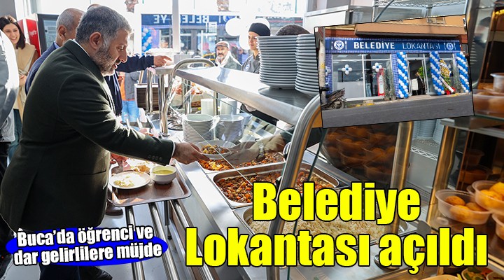 Buca’da Belediye Lokantası açıldı...