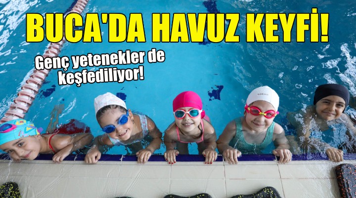 Buca’da havuz keyfi