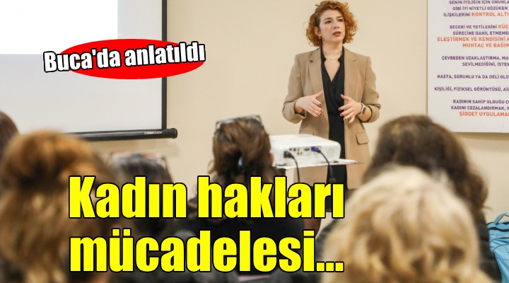 Buca’da kadın hakları mücadelesi anlatıldı
