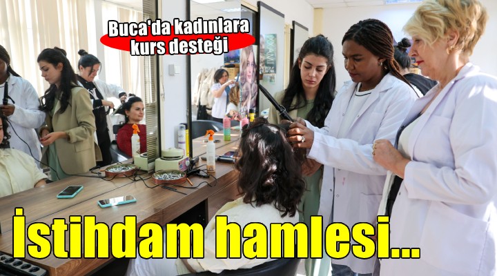 Buca’da kadın istihdamına destek kursları